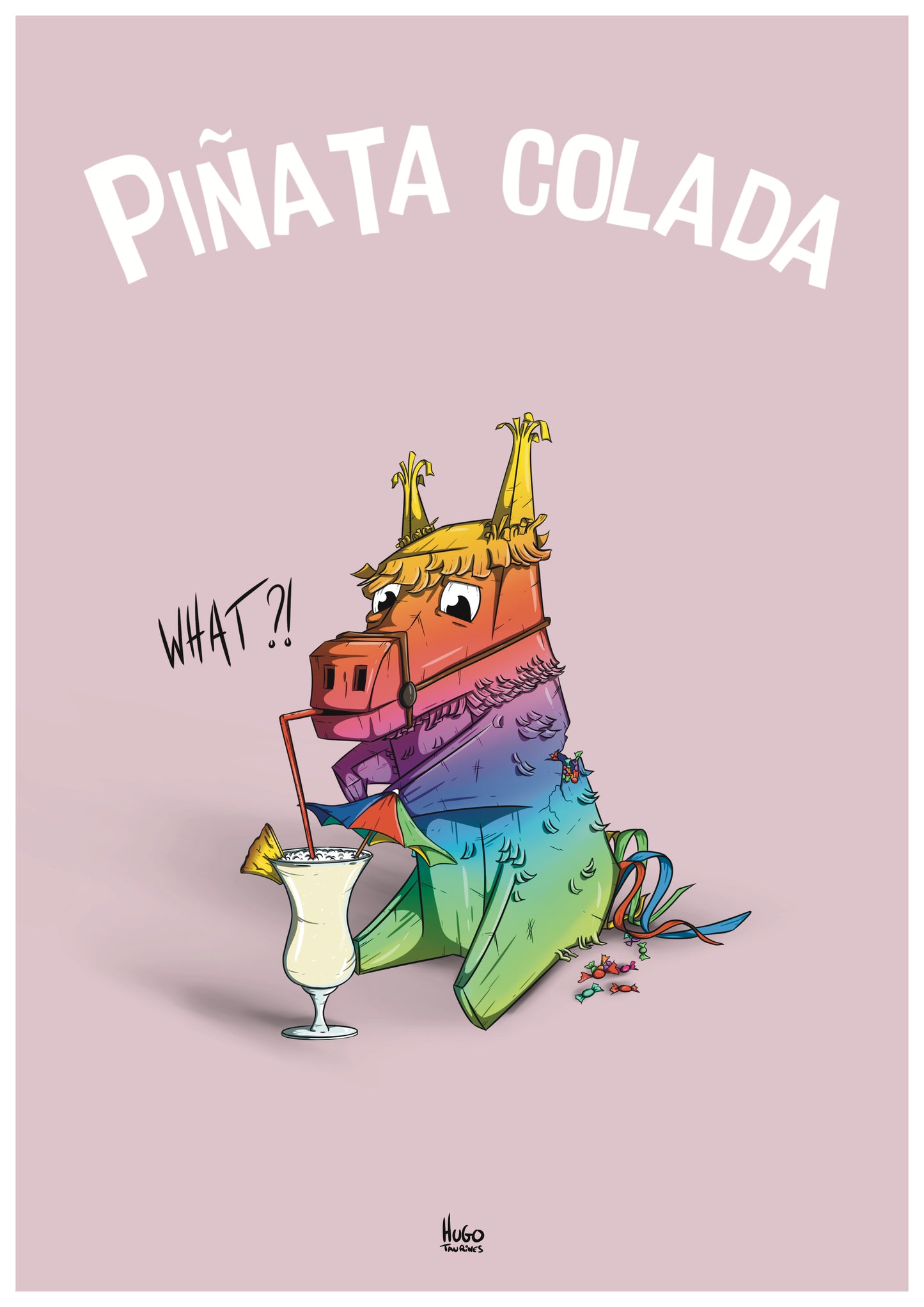 Print "Pinata Colada" A4